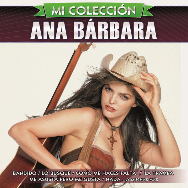 Ana Bárbara - Mi Colécción Ana Bárbara (iTunes Plus AAC M4A) (Album)