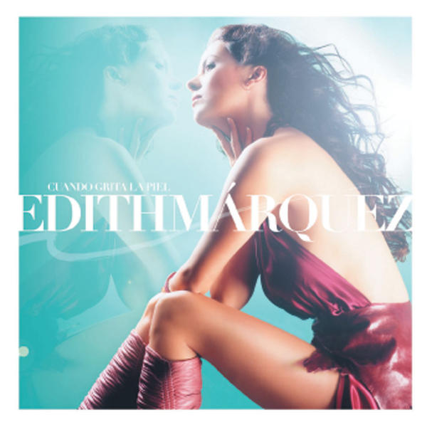 Edith Márquez – Cuando Grita la Piel (iTunes Plus AAC M4A) (Album)