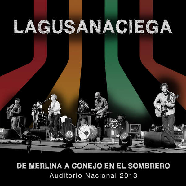 La Gusana Ciega – De Merlina a Conejo En El Sombrero, Auditorio Nacional 2013 (iTunes Plus AAC M4A) (Album)