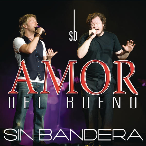 Sin Bandera - Amor del Bueno Sin Bandera (iTunes Plus AAC M4A) (Album)